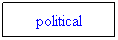 Text Box: political
